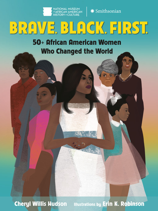 Title details for Brave. Black. First. by Cheryl Willis Hudson - Wait list